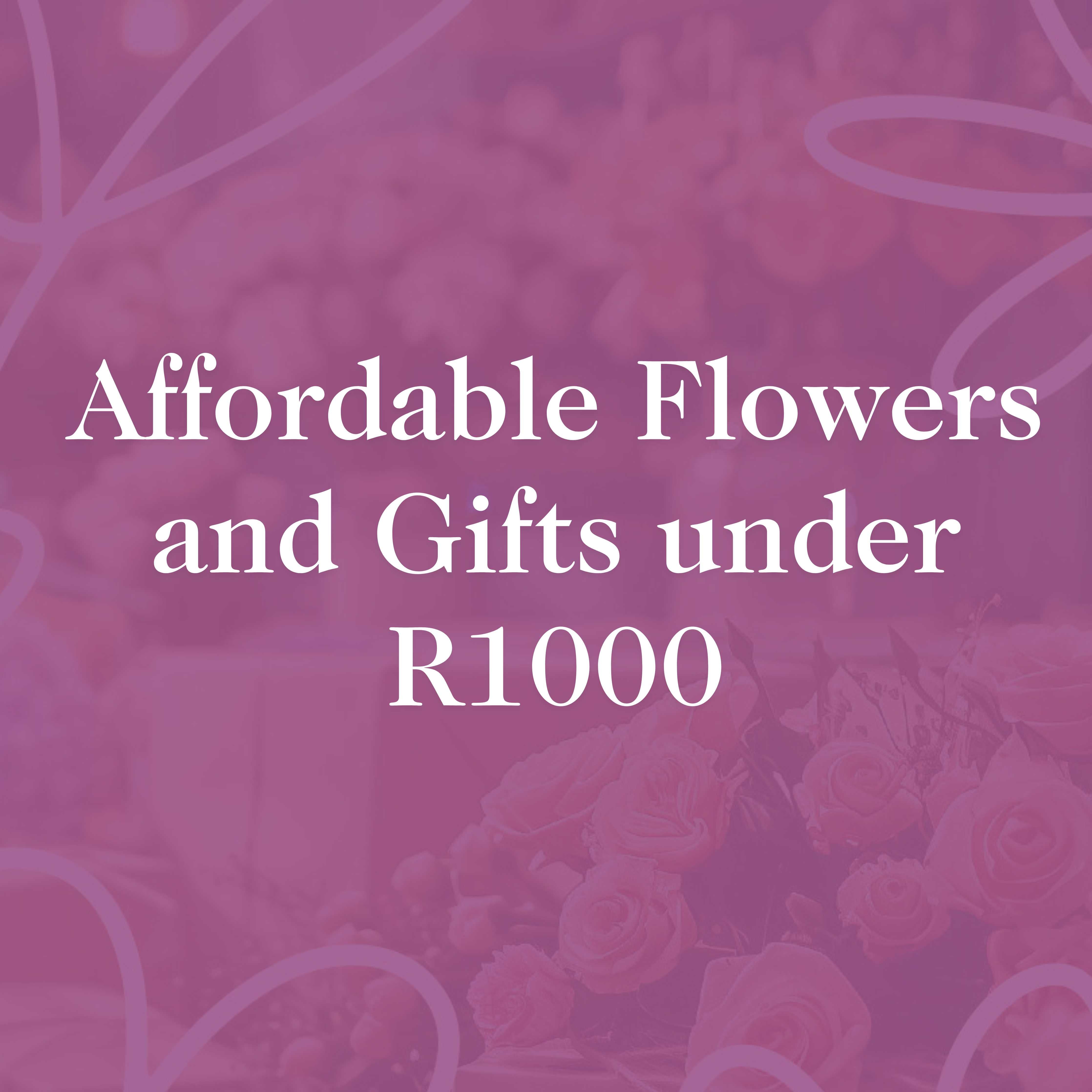 Affordable Flowers and Gifts under R1000 - Fabulous Flowers, showcasing elegant and budget-friendly flower arrangements and gifts in Cape Town