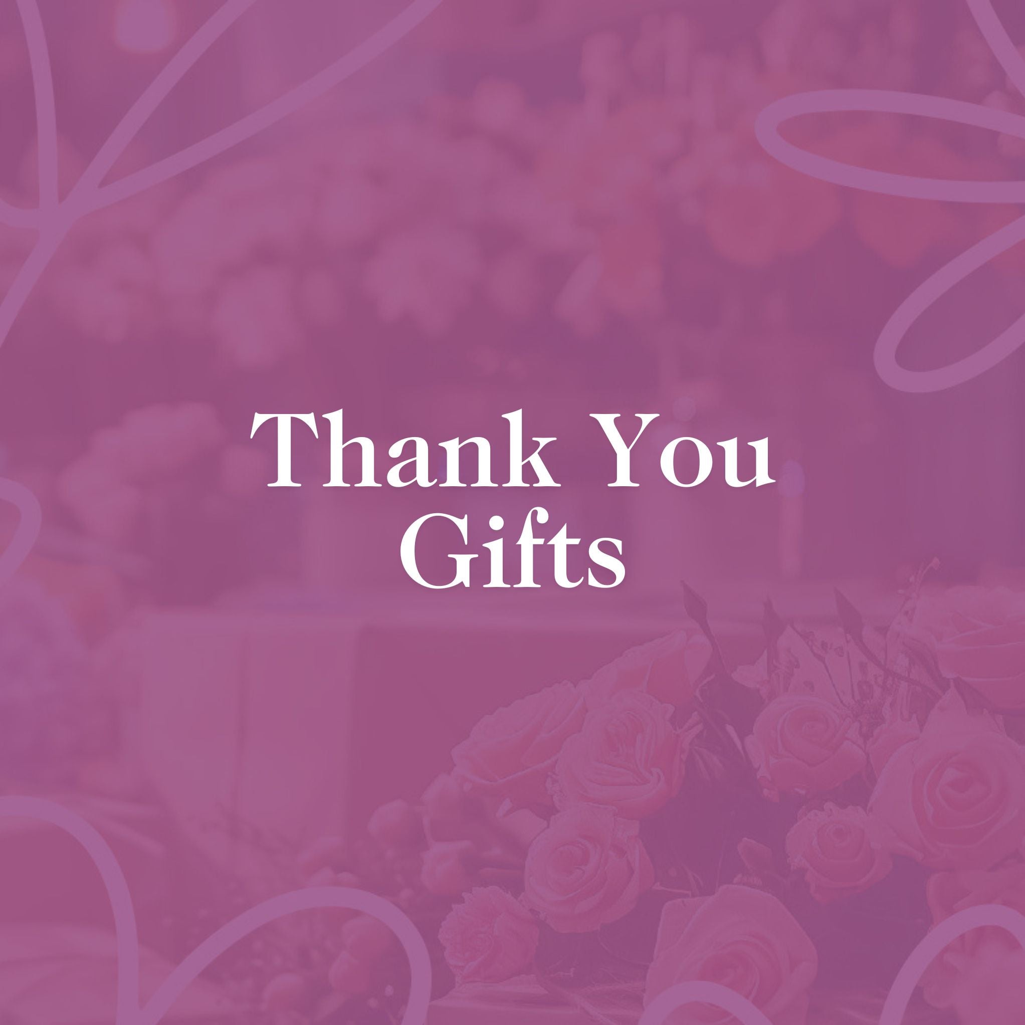 Thank You Gifts - A soft, pink-toned image featuring roses with a blurred floral background, and the words 'Thank You Gifts' in white text.