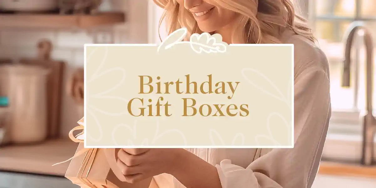 Birthday Gift Boxes: Thoughtfully Curated Presents to Make Every Birthday Special. Beautifully Wrapped and Ready to Delight. Fabulous Flowers and Gifts.