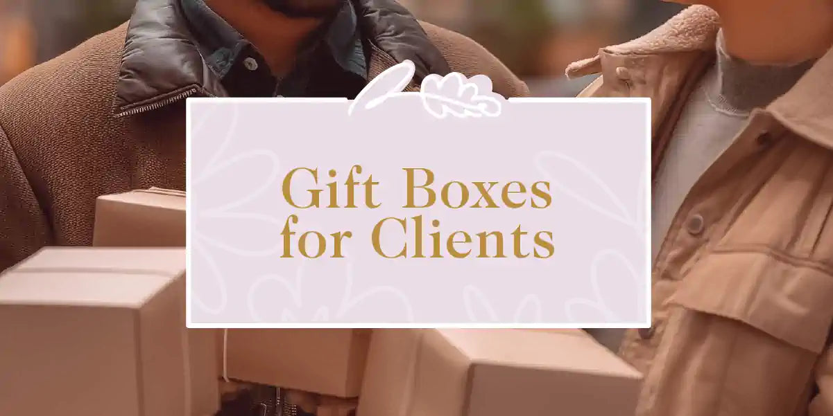 Gift Boxes for Clients: Professional and Thoughtful Gifts to Impress and Appreciate Your Clients. Perfect for Business Occasions. Fabulous Flowers and Gifts.