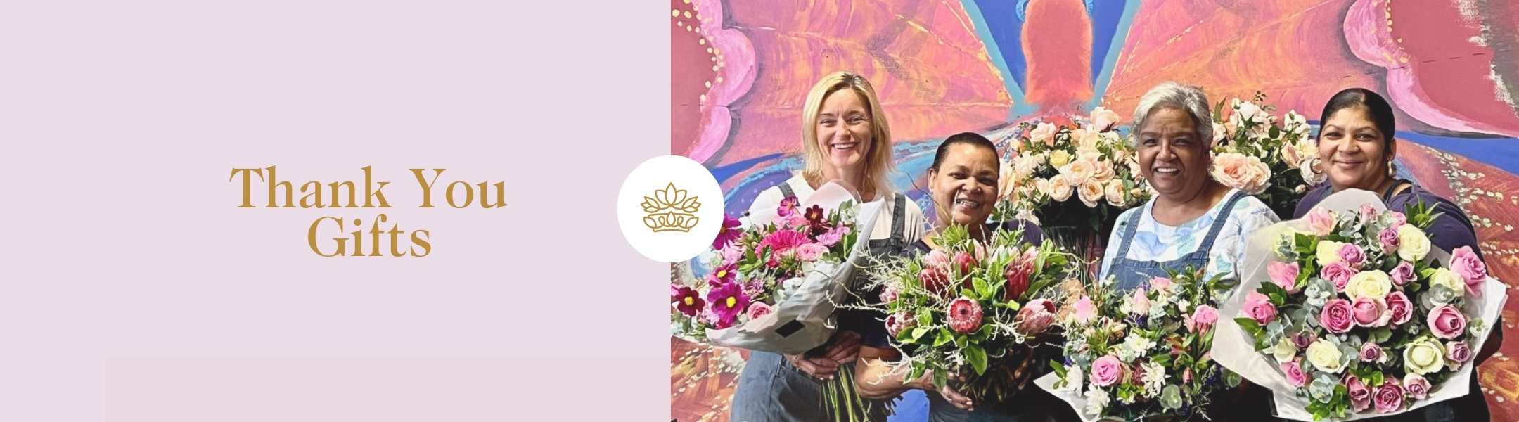 Thank You Gifts - Four smiling women holding vibrant bouquets of flowers, with the words 'Thank You Gifts' in gold text on a light pink background.